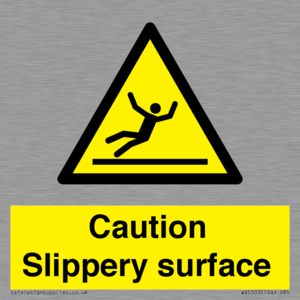 Caution Slippery surface